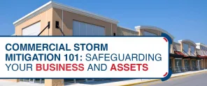 Commercial Storm Mitigation 101 Safeguarding Your Business And Assets