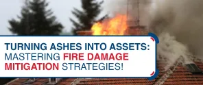 Turning Ashes Into Assets Mastering Fire Damage Mitigation Strategies