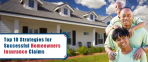 Top 10 Strategies For Successful Homeowners Insurance Claims