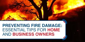 Preventing Fire Damage Essential Tips For Home And Business Owners