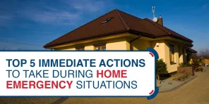 Top 5 Immediate Actions To Take During Home Emergency Situations