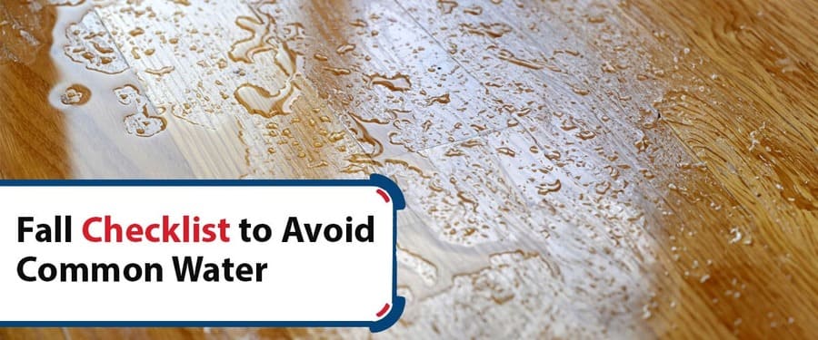 Fall Checklist To Avoid Common Water Damage